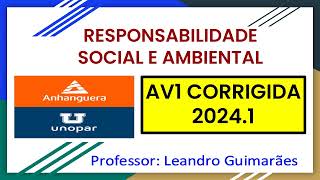 RESPONSABILIDADE SOCIAL E AMBIENTAL  AV1 CORRIGIDA 20241  UNOPAR  ANHANGUERA [upl. by Beeck448]