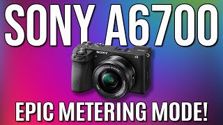 SONY A6700 METERING MODES EXPLAINED  TUTORIAL [upl. by Lindberg396]