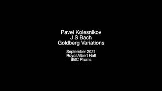 Pavel Kolesnikov – Bach Goldberg Variations [upl. by Rufford]