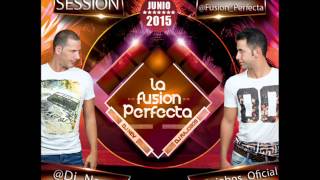 15 La Fusion Perfecta Vol15 Junio 2015 Dj Rajobos amp Dj Nev [upl. by Onavlis]