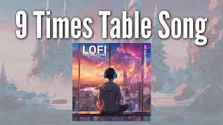 9 Times Table Song Lofi Chilled Study Music [upl. by Agata]