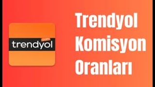 2024 TRENDYOL GÜNCEL KOMİSYON ORANLARI SATICI KOMİSYONLARI VE KARGO KOMİSYONLARI [upl. by Mala]