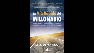 La Vía Rápida del Millonario  M J DeMarco  Audiolibro completo Español [upl. by Vipul]