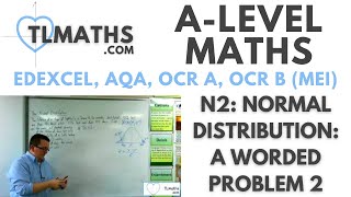 ALevel Maths N209 Normal Distribution A Worded Problem 2 [upl. by Rettig]