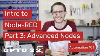 Intro to NodeRED Part 3 Advanced Nodes [upl. by Ruenhcs]