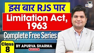 THE LIMITATION ACT 1963  Class 8  RJS 2024  Complete Free Series  By Apurva Sharma [upl. by Lamp481]