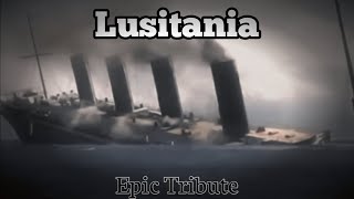 Lusitania  Epic Tribute [upl. by Laris725]