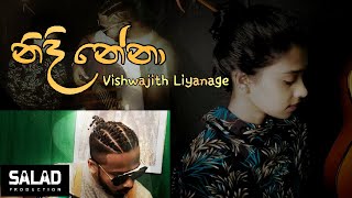 Nidi Nena Official Music Video  Vishwajith Liyanageනිදි නේනාවිශ්වජිත් ලියනගේ [upl. by Iorgo467]