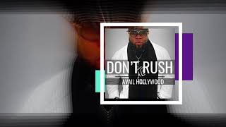 AVAIL HOLLYWOOD Dont Rush [upl. by Jews]