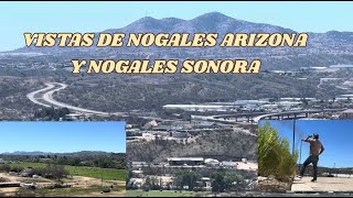 NOGALES ARIZONA Y NOGALES SONORA DESDE UNA PARTE ALTA [upl. by Judi]