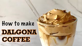 How to Make Dalgona Coffee  Frothy Coffee [upl. by Olds]