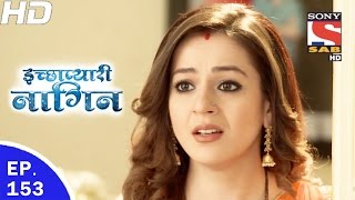 Icchapyaari Naagin  इच्छाप्यारी नागिन  Ep 153  27th Apr 2017 [upl. by Nylyoj]