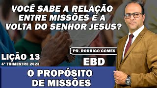 EBD Lição 13 adultos O Propósito De Missões  4º Tri 2023 [upl. by Rustin756]