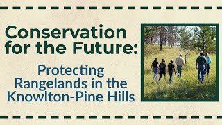 Conservation for the Future Protecting Rangelands in the KnowltonPine Hills Custer County M [upl. by Etnor]