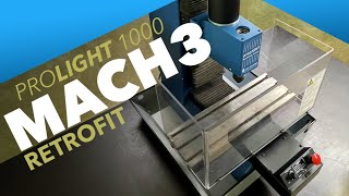 ProLIGHT 1000 CNC Machining Center Retrofitting a Mach3 Controller [upl. by Pebrook]