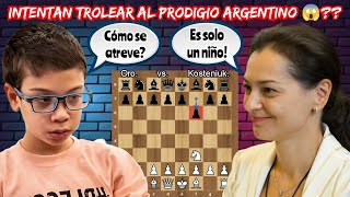 EXCAMPEONA MUNDIAL INTENTA TROLEAR AL PRODIGIO ARGENTINO😱  Oro vs Kosteniuk  Titled Cup early [upl. by Benedikta262]