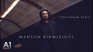 Mahsun Kırmızıgül  Unutmam Seni [upl. by Talbot437]