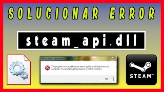 ✅ SOLUCIÓN Error quotFalta Archivo Steamapidllquot Steamapidll is Missing [upl. by Mitchel]