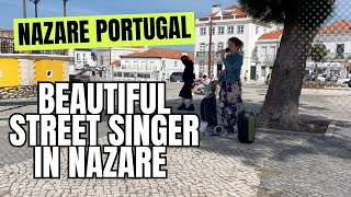 Street Singer In Nazare Portugal [upl. by Rialc783]