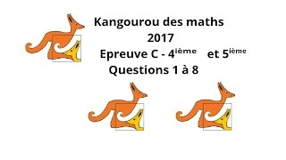 Concours Kangourou des maths  2017 Questions 1 à 8 Niveau Facile [upl. by Mellie]