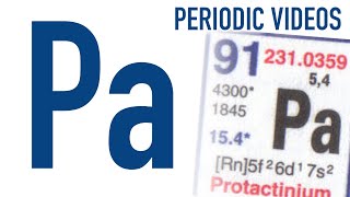 Protactinium  Periodic Table of Videos [upl. by Stevenson]