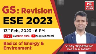 GS Revision l ESE 2023 Prelims  Basics of Energy amp Environment  By Vinay Tripathi Sir  MADE EASY [upl. by Arikat]