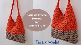 Faça e venda Bolsa de crochê Textura por Sandra Brum [upl. by Nuli]