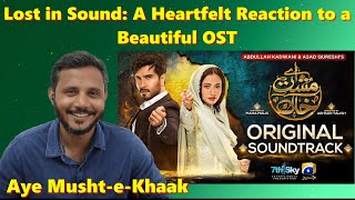 Indian Reaction on Aye MushteKhaak  Full OST  Shani Arshad  Yashal Shahid [upl. by Claudelle]