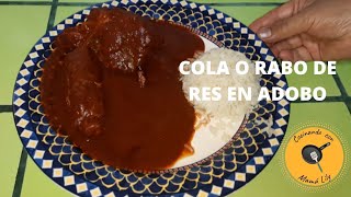 Cola o rabo de res en adobo [upl. by Enniroc]