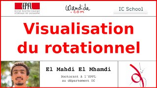 Visualisation du rotationnel rot  El Mahdi El Mhamdi [upl. by Cida366]