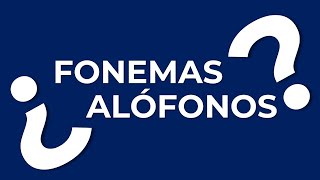 ¿Cuál es la diferencia entre FONEMAS y ALÓFONOS [upl. by Mary]