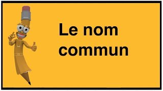 Le nom commun [upl. by Onurb]