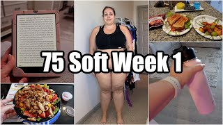 My First Week of The 75 Soft Challenge  What I Ate Workouts Etc  Weight Loss Journey 2024 [upl. by Aicitel]