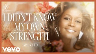 Whitney Houston  I Didnt Know My Own Strength Official Lyric Video [upl. by Aiahc]