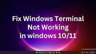 How To Fix Windows Terminal Not Working in windows 1011 [upl. by Hatokad]