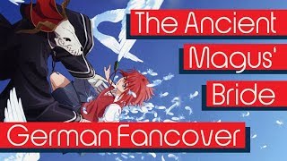 Mahoutsukai no Yome  Here German Fancover [upl. by Ardnazxela]