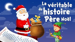 La véritable histoire du Père Noël chanson de Noël pour petits avec paroles [upl. by Calbert]