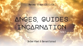 Anges Guides et Incarnation [upl. by Anilram]