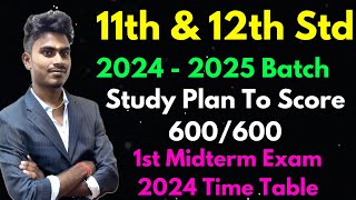 11th amp 12th Std 2024  2025 Study Plan  1st Mid Term Exam Study Plan amp Public Exam 2025 Study Plan [upl. by Ysied]