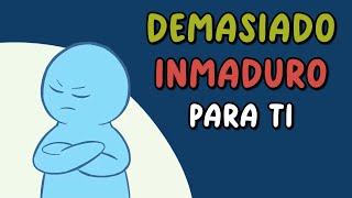 7 señales de que esa persona es DEMASIADO INMADURA para ti [upl. by Nnylrac]