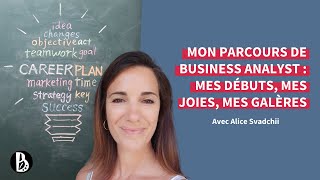 Mon parcours de Business Analyst  mes débuts mes joies mes galères [upl. by Mamoun]