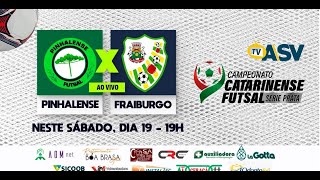 PINHALENSE x FRAIBURGO  Campeonato Catarinense de Futsal Série Prata 2024 [upl. by Anielram]