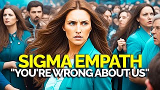 People ACTUALLY Get THIS Wrong About Sigma Empaths [upl. by Ain]