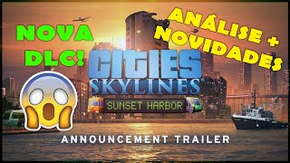 ⛵ CITIES SKYLINES SUNSET HARBOR  TRAILER DE LANÇAMENTO DA NOVA DLC [upl. by Beora16]