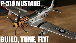 Flite Test  P51D Mustang Build Tune Fly [upl. by Leftwich]