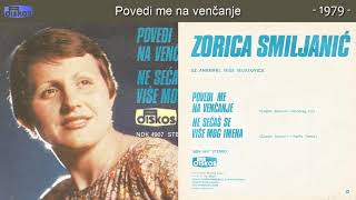 Zorica Smiljanic  Povedi me na vencanje  Audio 1979 [upl. by Aianat]