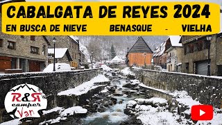 Reyes Magos 2024 en Benasque  actualización Estacionar y Pernoctar en Vielha [upl. by Aenel]