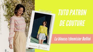 Tuto patron de couture ✨ La blouse chemisier Bellini [upl. by Heydon]