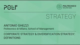 Corporate Strategy amp Diversification Strategy definitions Antonio Ghezzi [upl. by Shanks]