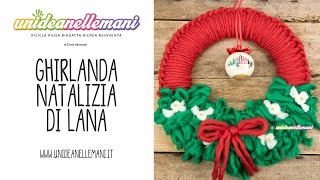 Ghirlanda natalizia di lana  Tutorial [upl. by Fulviah430]